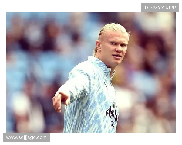 哈兰德:新一代足球天才如何改变现代足球的格局与未来发展 哈兰德:新一代足球天才如何改变现代足球的格局与未来发展